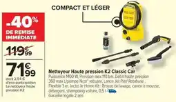 Carrefour Canon - nettoyeur haute pression k2 classic car offre