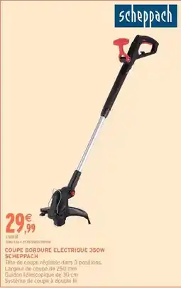 Intermarché Express Scheppach - coupe bordure electrique 350w offre