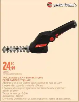 Intermarché Express Elem garden technic - taille-haie 2 en 1 sur batterie offre