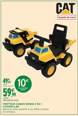 Intermarché Express Cat - trotteur camion benne 2 en 1 offre