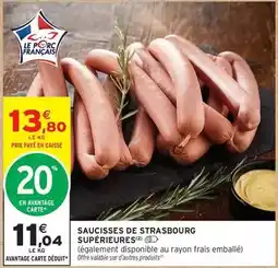 Intermarché Express Saucisses de strasbourg supérieures offre