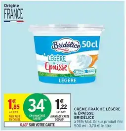 Intermarché Express Bridélice - crème fraîche légère & épaisse offre