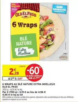 Intermarché Express Old el paso - 6 wraps au blé nature extra moelleux offre