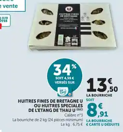 U Express Huitres fines de bretagne u ou huitres speciales de l'etang de thau u offre