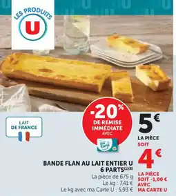 U Express Bande flan au lait entier u 6 parts offre