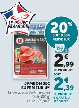 U Express Jambon sec superieur u offre