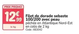 Promocash Promo - filet de dorade sebaste 100/200 avec peau offre