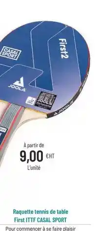 Casal Sport Casal sport - raquette tennis de table first itff offre