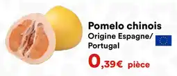 Hmarket Pomelo chinois Origine Espagne/ Portugal offre