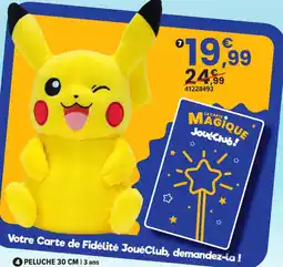 JouéClub Peluche pikachu offre