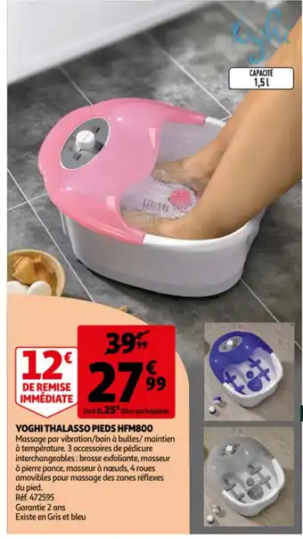 Auchan Yoghi Thalasso Pieds HFM800 offre