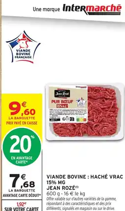 Intermarché Express JEAN ROZÉ Viande bovine: haché vrac 15% mg offre