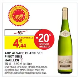 Intermarché Express HAULLER Aop alsace blanc sec pinot gris offre