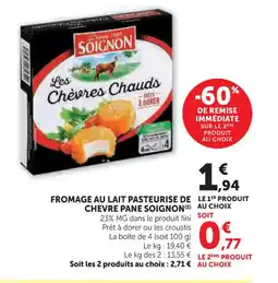 Super U SOIGNON Fromage au lait pasteurise de chevre pane offre