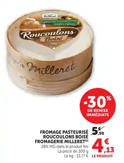 Super U MILLERET Fromage pasteurisé roucoulons boisé fromagerie offre