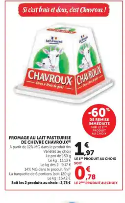Super U CHAVROUX Fromage au lait pasteurise de chevre offre