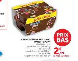 Super U DANETTE Creme dessert prix choc offre