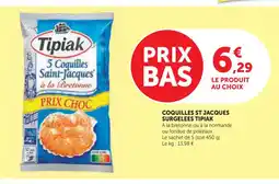 Super U TIPIAK Coquilles st jacques surgelees offre
