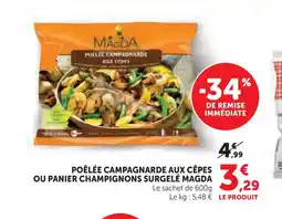 Super U MAGDA Poêlée campagnarde aux cêpes ou panier champignons surgelé offre
