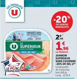 Super U U Jambon superieur sans couenne -25% de sel offre