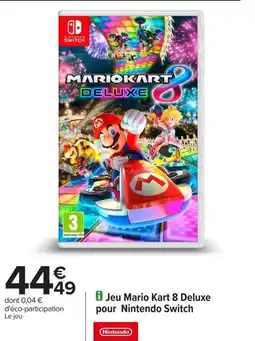 Carrefour NINTENDO Jeu Mario Kart 8 Deluxe pour Nintendo Switch offre