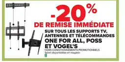 Carrefour Sur tous les supports tv, antennes et télécommandes one for all, poss et vogel's offre