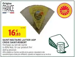 Intermarché SAINT-NECTAIRE LAITIER AOP CROIX SAINT-ROBERT offre