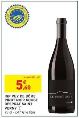 Intermarché IGP PUY DE DÔME PINOT NOIR ROUGE DESPRAT SAINT VERNY offre