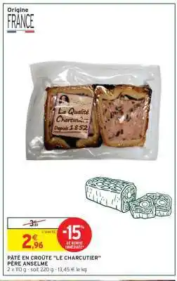 Intermarché PÂTÉ EN CROÛTE LE CHARCUTIER offre