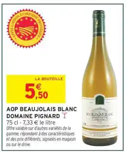 Intermarché AOP BEAUJOLAIS BLANC DOMAINE PIGNARD offre