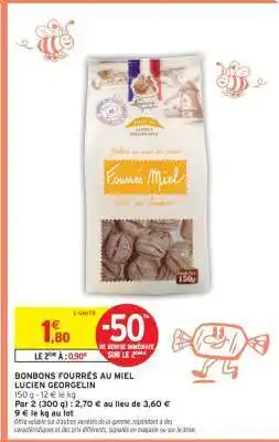 Intermarché BONBONS FOURRÉS AU MIEL LUCIEN GEORGELIN offre