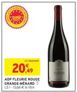 Intermarché AOP FLEURIE ROUGE GRANGE-MÉNARD offre