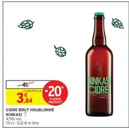Intermarché CIDRE BRUT HOUBLONNÉ NINKASI offre