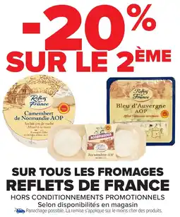 Carrefour Market Sur tous les fromages reflets de france offre