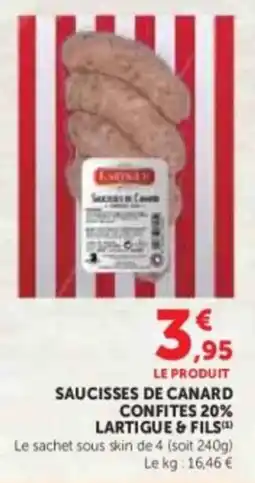 U Express Saucisses de canard confites 20% lartigue & fils offre