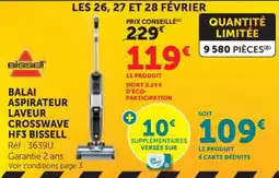 Hyper U Balai aspirateur laveur crosswave hf3 bissell offre