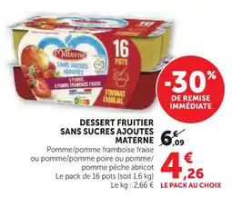 Hyper U Dessert fruitier sans sucres ajoutes materne offre