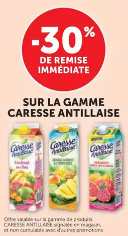 Hyper U Sur la gamme caresse antillaise offre