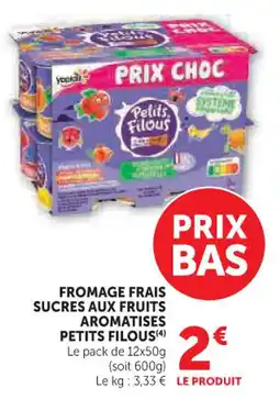 Hyper U Fromage frais sucres aux fruits aromatises petits filous offre