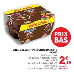 Hyper U Creme dessert prix choc danette pop offre