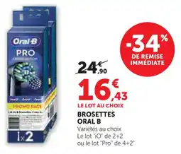 Hyper U Brosettes oral b offre