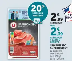 Hyper U Jambon sec superieur u offre