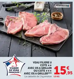 Hyper U Veau filiere u cote avec os a griller ou cote avec os a griller offre