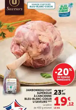 Hyper U Jambonneau cuit supérieur à l'ancienne bleu-blanc-coeur u saveurs offre