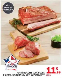 Hyper U Poitrine cuite supérieure ou mini jambonneau cuit supérieur offre