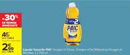 Carrefour Paic - liquide vaisselle vinaigre et citron, vinaigre et sel mineral ou vinaigre et offre