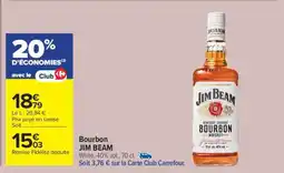 Carrefour Market Bourbon JIM BEAM offre