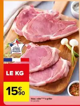 Carrefour VEAU : COTE A GRILLER offre