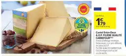 Carrefour Market Cantal Entre-Deux A.O.P. FILIÈRE QUALITÉ CARREFOUR offre