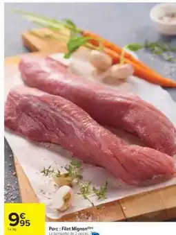 Carrefour Market Porc : Filet Mignon offre